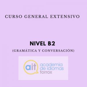 Curso General Extensivo Nivel B2 (Gramática y Conversación)